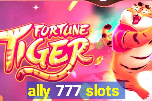 ally 777 slots